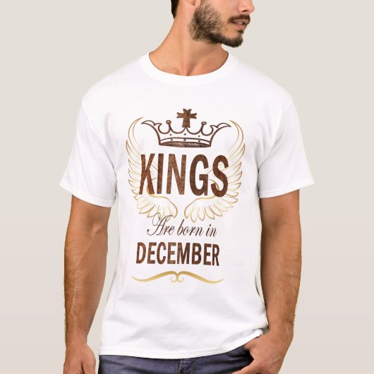 Könige sind im Dezember geboren T-Shirt (Vorderseite)
