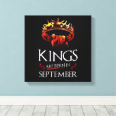 Könige sind im September Geboren Leinwanddruck (Insitu (Holzboden))