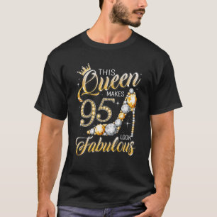 Königin 95 Fabulous 95Geburtstagstorniere Geschenk T-Shirt