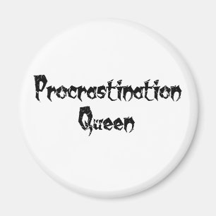 Königin der Aufschiebung Magnet