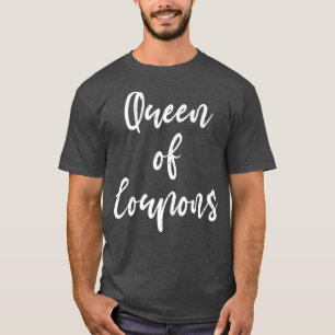 Königin der Coupons Mama Mütter Tag Mama Liebe T-Shirt