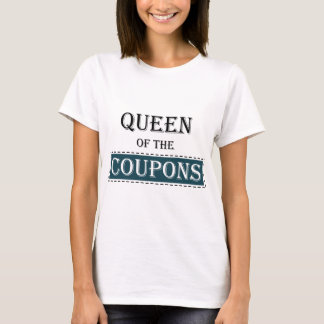 Königin der Coupons T-Shirt