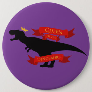 Königin der Dinosaurier Button