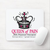 "Königin der Schmerz" körperlicher Therapeut Mousepad (Mit Mouse)