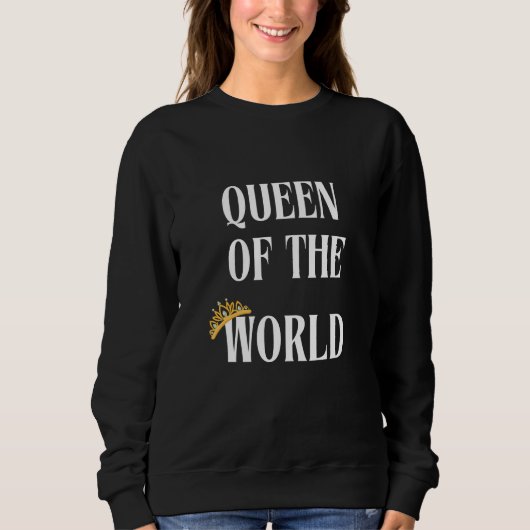 Königin der Welt - Frauenpullover Sweatshirt (Vorderseite)
