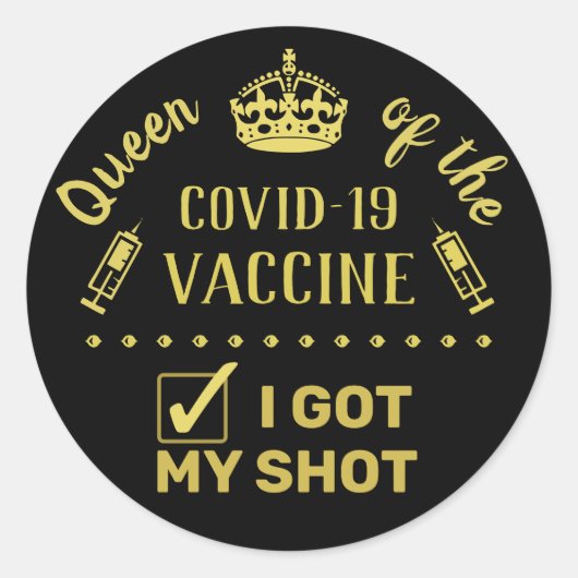 Königin des Covid-19 Impfstoffs Got ich meinen Sch Runder Aufkleber (Vorderseite)