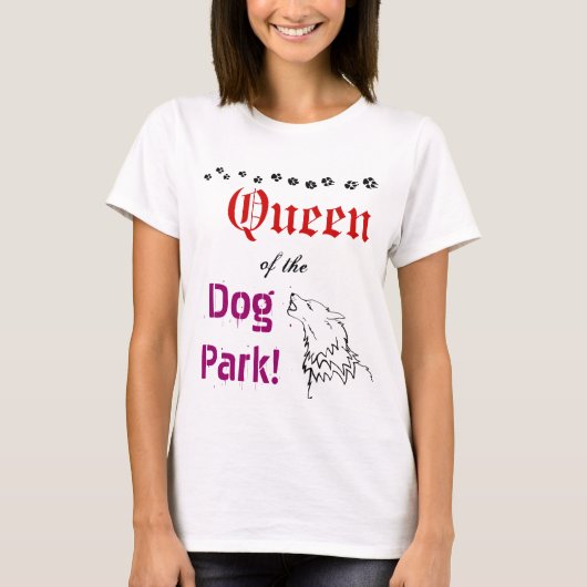 Königin des Dog Park T-Shirts (Vorderseite)
