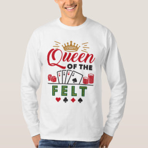 Königin des Filzpoker-Spielerinnen T-Shirt