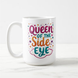 Königin des Seitenblicks Lustige Freche Tasse