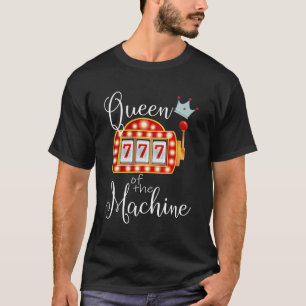 Königin des Spielautomaten Casino Spielgeld T-Shirt