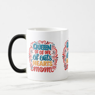 Königin unserer Herzen Mama Morphing Tasse