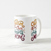 Königin unserer Herzen Mama Tasse (VorderseiteRechts)