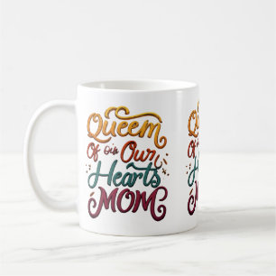 Königin unserer Herzen Mama Tasse