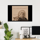 Königin Victoria ist amüsiert! Poster (Heimbüro)