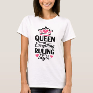 Königin von allem, das mit Stil regiert T-Shirt