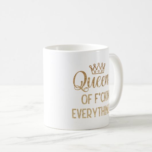 Königin von f*cking alles ! Gold Glitzer Kaffeetasse (VorderseiteRechts)