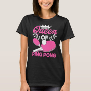 Königin von Ping Pong Tischtennis Tennisspieltisch T-Shirt