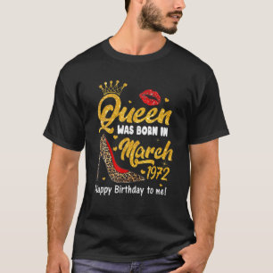 Königin war Geboren im März glücklich Geburtstag 1 T-Shirt