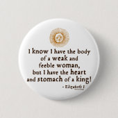 KöniginElizabeth I Tilbury-Zitat Button (Vorderseite)