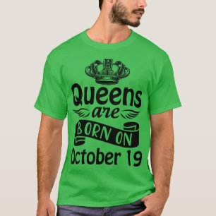 Königinnen sind am 19. Oktober zum Geburtstag Gebo T-Shirt