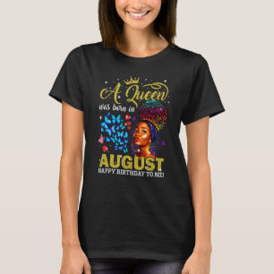 Königinnen sind am Geburtstag im August Geboren T-Shirt
