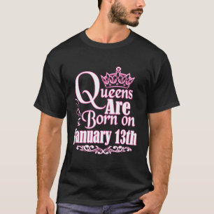Königinnen sind Geboren 13. Januar Capricorn Aquar T-Shirt