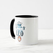 Königinnen sind geboren als LEO-Zodiac-Zeichen Jul Tasse (Vorderseite Links)