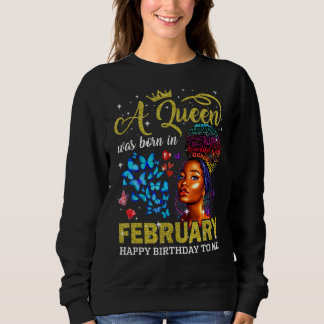 Königinnen sind Geboren im Februar Black Girl Birt Sweatshirt