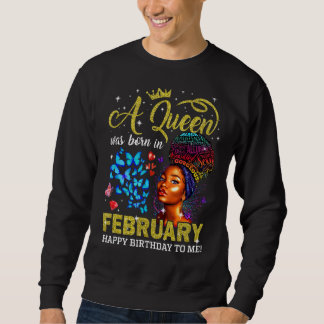 Königinnen sind Geboren im Februar Black Girl Birt Sweatshirt