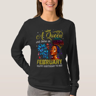 Königinnen sind Geboren im Februar Black Girl Birt T-Shirt