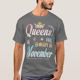 Königinnen sind Geboren im November glücklichen Ge T-Shirt