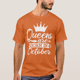 Königinnen sind Geboren im Oktober Geburtstagsgesc T-Shirt
