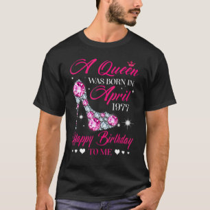 Königinnen sind im April 1977 zum 45. Geburtstag f T-Shirt
