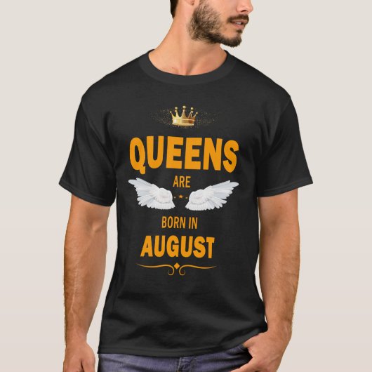 Königinnen sind im August geboren T-Shirt (Vorderseite)