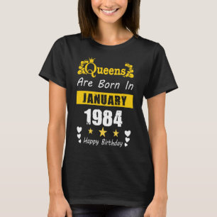 Königinnen sind im Januar 1984 Geboren Happy Birth T-Shirt