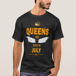 Königinnen sind im Juli geboren T-Shirt