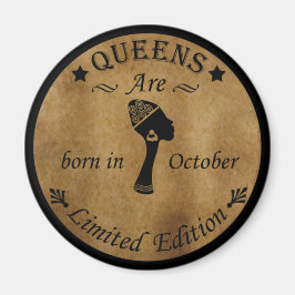 Königinnen sind im Oktober geboren Magnet