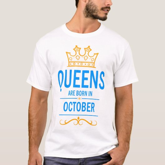 Königinnen sind im Oktober geboren T-Shirt (Vorderseite)