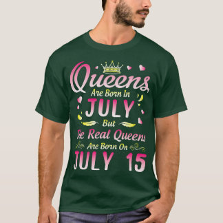 Königinnen werden im Juli geboren, aber die echten T-Shirt