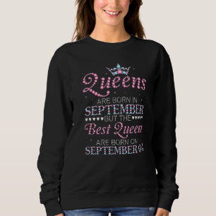 Königinnen werden im Sept geboren. Die besten Köni Sweatshirt