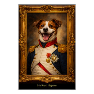 Königliche Hoheit Hund Poster