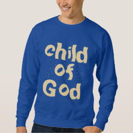 Königliches blaues Zitat des Kindes Gottes Sweatshirt
