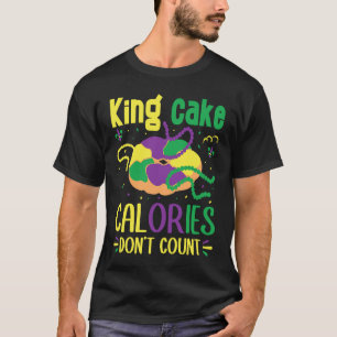 Königskalorien zählen nicht Mardi Gras Zitate T-Shirt