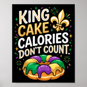 Königskuchen-Kalorien zählen nicht Mardi Gras Karn Poster