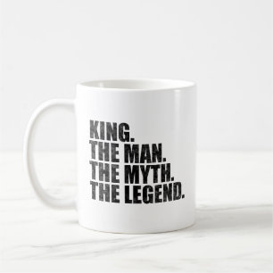 Königsname, König Der Mann Der Mythos Die Legende Kaffeetasse