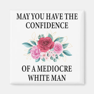 Können Sie das Vertrauen eines mittelmäßigen Weiße Magnet