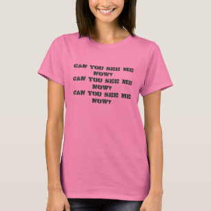 Können Sie mich jetzt sehen Camouflage-T-Shirt T-Shirt