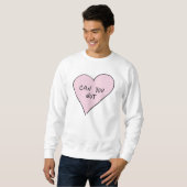 Können Sie nicht Herz Sweatshirt (Vorne ganz)