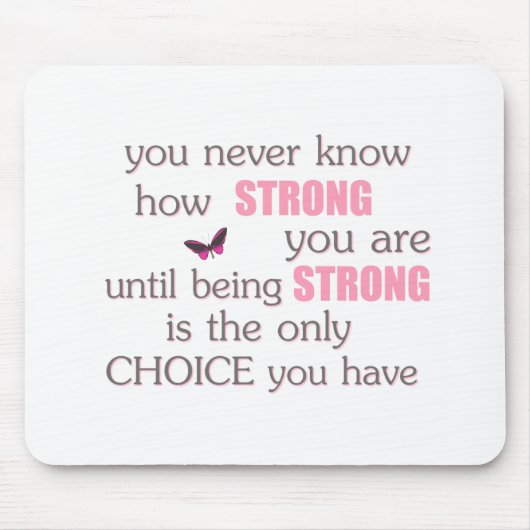 Können Sie nie, stark Sie sind Mousepad (Vorne)