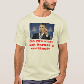Können Sie riechen, welches Barack? kocht! T-Shirt